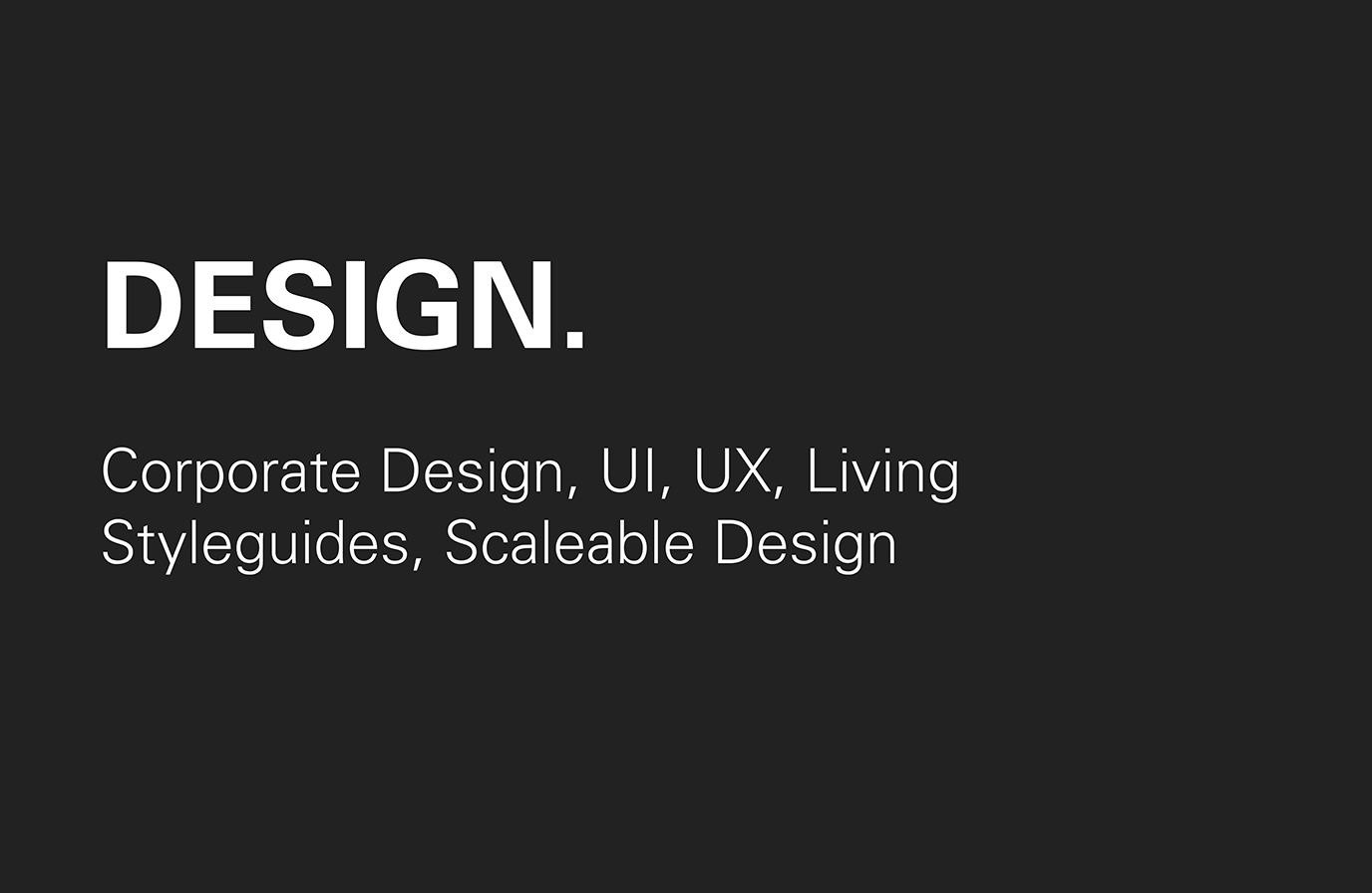 Leistung: Design, UI, UX, scaleable design ...